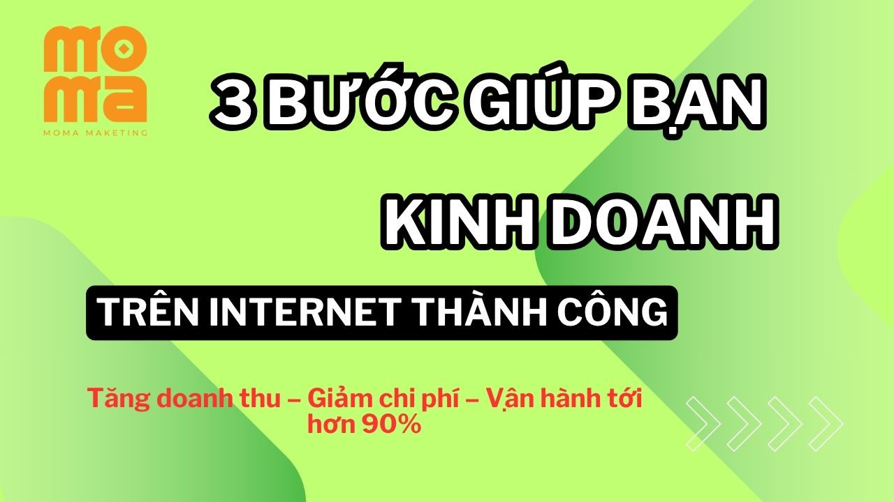 3 bước giúp bạn kinh doanh trên internet thành công