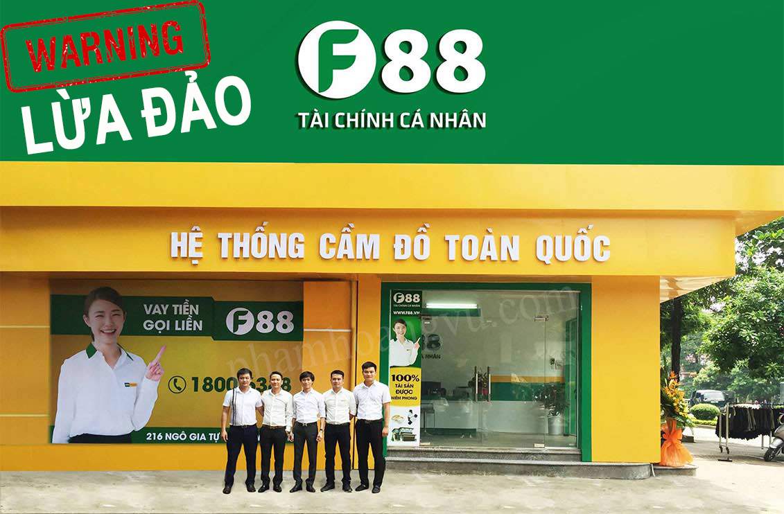 f88 lừa đảo? 6 lý do cân nhắc khi bạn vay tiền tại đây